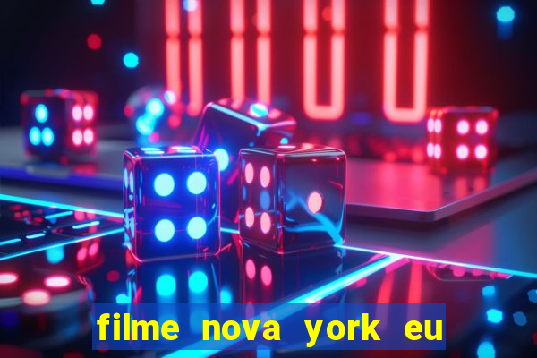 filme nova york eu te amo completo dublado